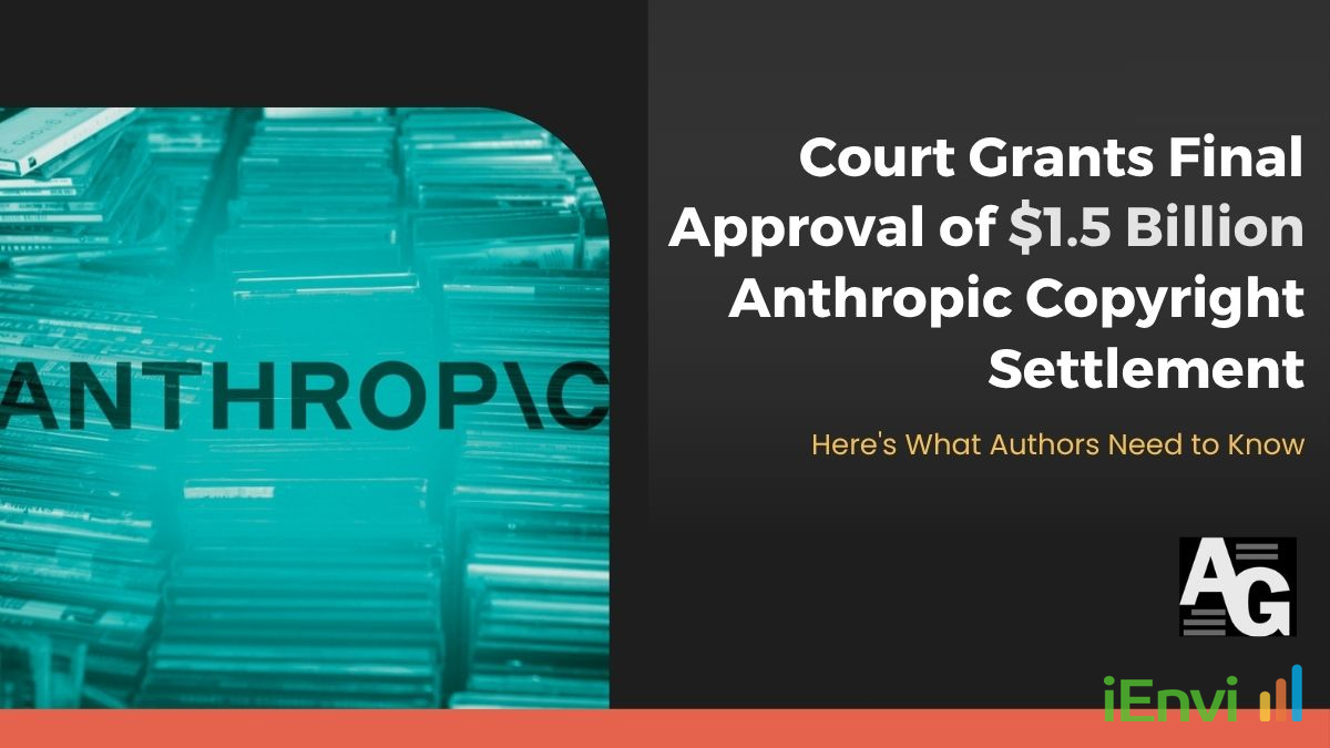 Federal Judge Grants Final Approval to Historic $1.5B Anthropic Copyright Settlement Over Pirated AI Training Data